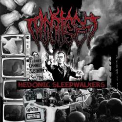 Hedonic Sleepwalkers